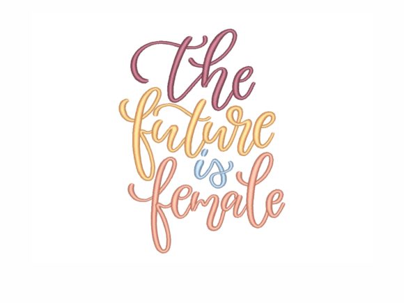 A Designer’s Review of ‘The Future is Female’ Embroidery